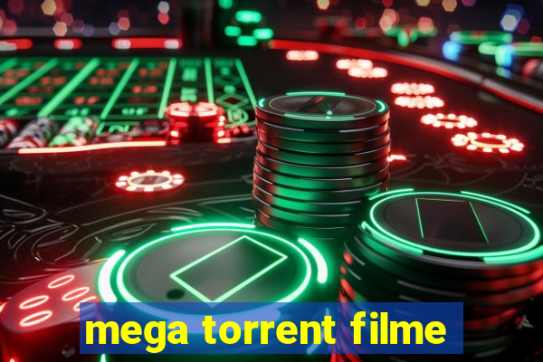 mega torrent filme